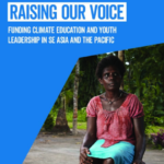 Raising our voice: Funding Climate Education and Youth Leadership in SE Asia and the Pacific