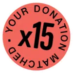 Your donation matched 15 times stamp